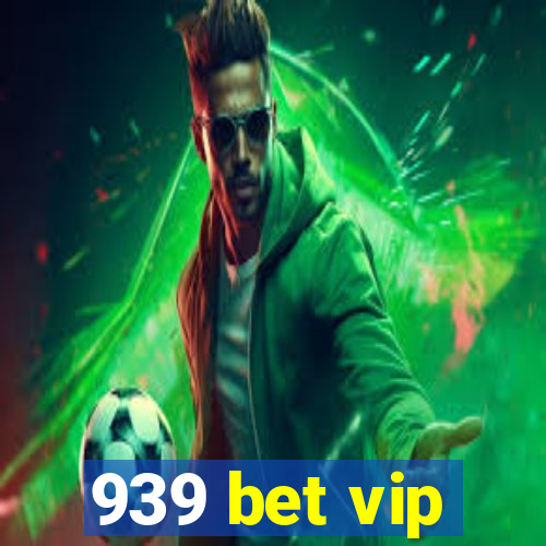 939 bet vip